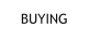 BUYING
